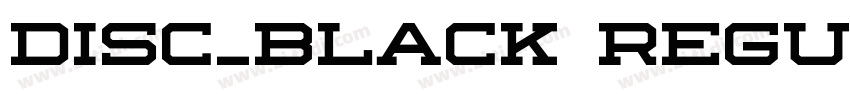 disc_black Regular字体转换 disc_black Regular字体转换